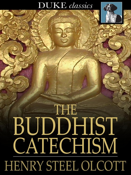 Title details for The Buddhist Catechism by Henry Steel Olcott - Available